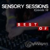 Vangar Pres. Sensory Sessions EP. 16 Best of