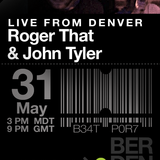 Roger That & John Tyler - Beatport Live Stream from Denver office