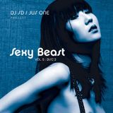 SD & Jus One - Sexy Beast vol.5 part.2