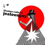 Illumina radio #2 Jealousguy "Jealousy Girls Dj mix"