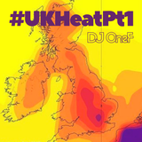 @DJOneF UK Heat Pt.1