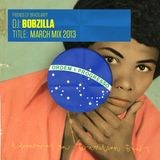 Braziliant! – March 2013 Mix (Bobzilla)