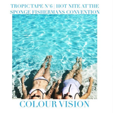 COLOUR VISION - EXCLUSIVE MIX FOR LA TROPICAL