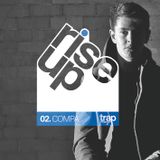 Trap presents... Rise Up #002 - COMPA (BOKA)