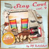 Stay Cool vol.9 by DJ RASHA + FREE DOWNLOAD