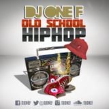 @DJOneF 50 in 15: Old School HipHop
