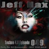 Jeff Hax presents Techno 4.0 - Episode 049