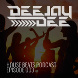 House Beats Podcast 003