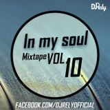 DJ Rely - In My Soul VOL10. 2014.11.30.