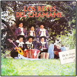 Los Reyes del Chamamé - De Los Reyes a Los Amigos
