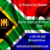 Mixmasterbrown's South African Rhythm Mix A