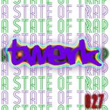 A State Of Twerk: ASOTrap Episode 27