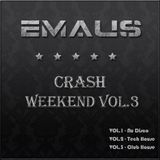 Emaus - Crash Weekend Vol.3