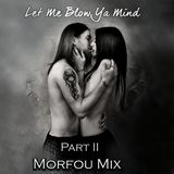 Let Me Blow Ya Mind II - Morfou Mix