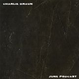 Charlie Braun - June Podcast (Techno)