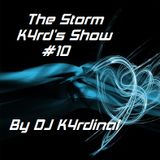 The Storm K4rd's Show #10