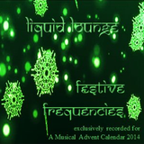 Liquid Lounge - Festive Frequencies (Exclusively recorded for A Musical Advent Calendar)