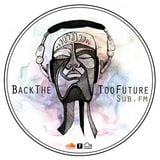 BackTheTooFuture on Sub FM 10th November 2012