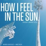 HEARSAY JANUARY 2016 MIX: HOW I FEEL IN THE SUN.