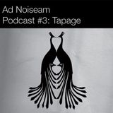 Ad Noiseam Podcast #3 - Tapage ("Expanding Perspective")