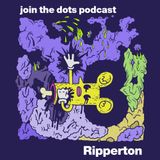 Join The Dots #3 // Ripperton