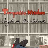 Turquoise Wisdom: Angels In The Abstract