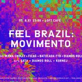 Brazil (specially for Feel Brazil: Movimento party)