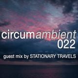 circumambient 022 (guest mix by Stationary Travels)