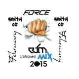 FORCE EDM MIX MONTH OF FEBRUARY 2015
