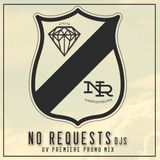 No Requests DJs (Fayo x Neals Barkley) UV Premiere Promo Mix