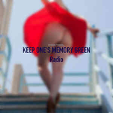 KEEP ONE'S MEMORY GREEN Radio 16/03/20