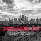 Synaptic FX - Slight Return