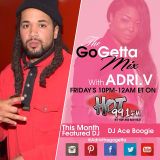 The Go Getta Mix With ADRI.V The Go Getta On Hot 99.1 With DJ Ace Boogie 3-13-2015