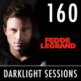 Fedde Le Grand - Darklight Sessions 160