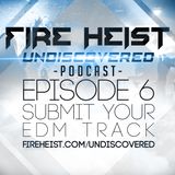 Undiscovered Podcast - Episode #6 (Melbourne Bounce, Big Room, Trap, Future Bass, Progressive House)