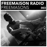 Freemaison Radio 003 - Freemasons