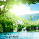 Morning Melodies - Chillstep Mix
