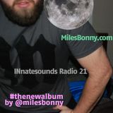 INnatesounds Radio 21 | #thenewalbum by @milesbonny