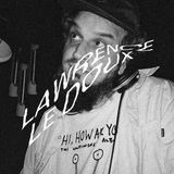 UNxREF Labelnight: Lawrence Le Doux @ Chaff, March 8th