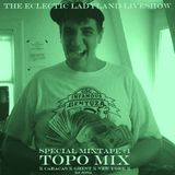 'The Eclectic Ladyland Liveshow' episode 62 : the TOPO mixtape