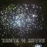 Rants and Raves Episode 3 19/11/14