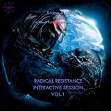 Bruno Mad - Radical Resistance Interactive Session vol.1