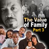 The Value of Family Part 3