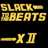 12 SLACK BEAT'S SLACK BEATS 08-07-2014 SLACK TO THE FUTURE