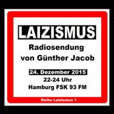 (01) LAIZISMUS - Sendung digAtape von Günther Jacob 24.12.2015, FSK Hamburg 93 FM