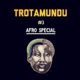 bri_TROTAMUNDU #3: "Afro Special"