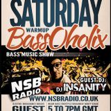 Vol.14 The Saturday WarmUP Bassoholics Show - NSB RADIO - special guest DJ INSANITY - Germany