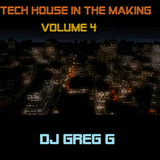 Tech House in the making Volume 4