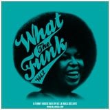 De La Roca Deejays - What the Funk VOL.2