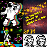 "Unimaginable Realms of Power & Light" - Cunnys Disco EP. 14